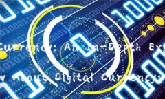Understanding Digital Currency: An In-Depth ExplorationWhat