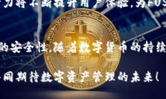   FUSD钱包：探索以太坊的安全与便利 /  guanjianc